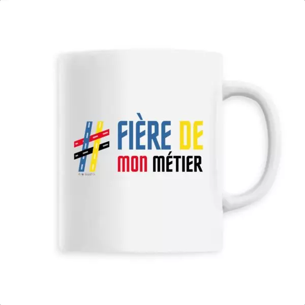 Mug - Fiere de mon metier