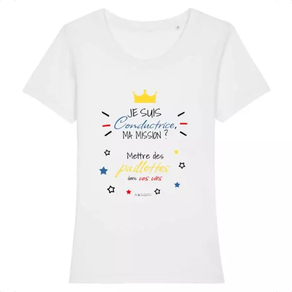 T-shirt - Je suis conductrice