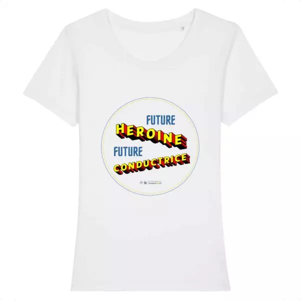 T-shirt femme - Future heroine futur conductrice