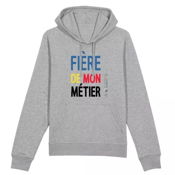 Sweat a capuche - Fiere de mon metier