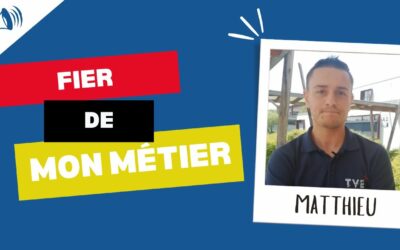 Fier de mon Métier | Matthieu