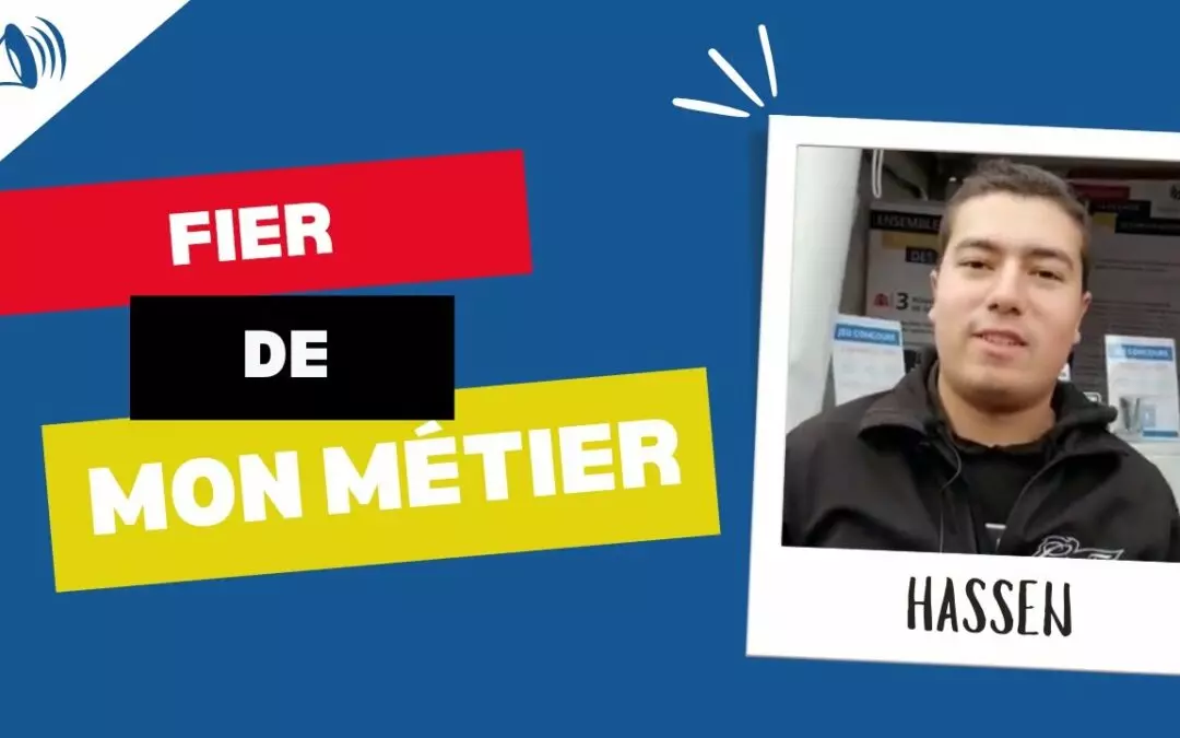 Fier de mon Métier | Hassen