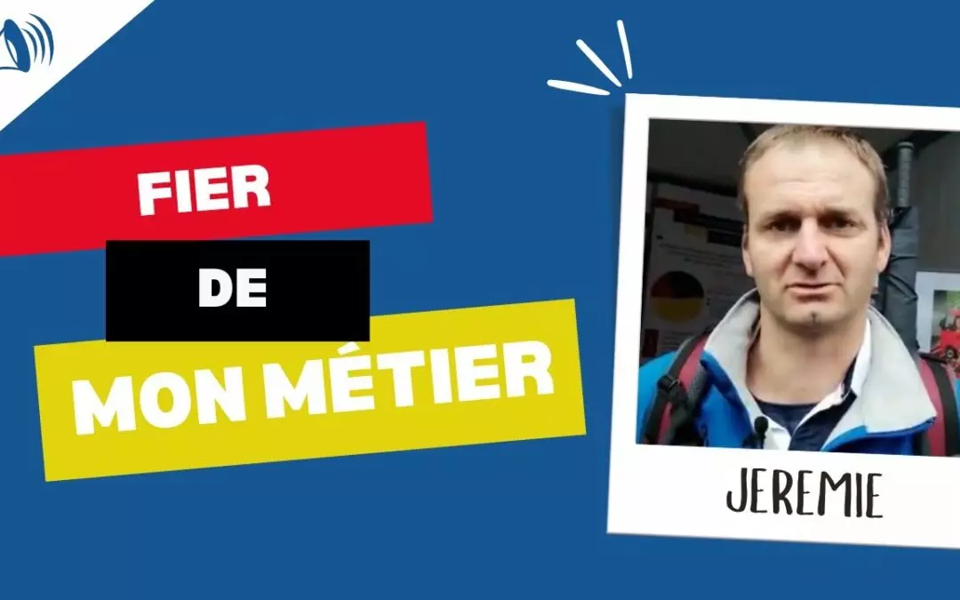 Fier de mon Métier | Jérémie