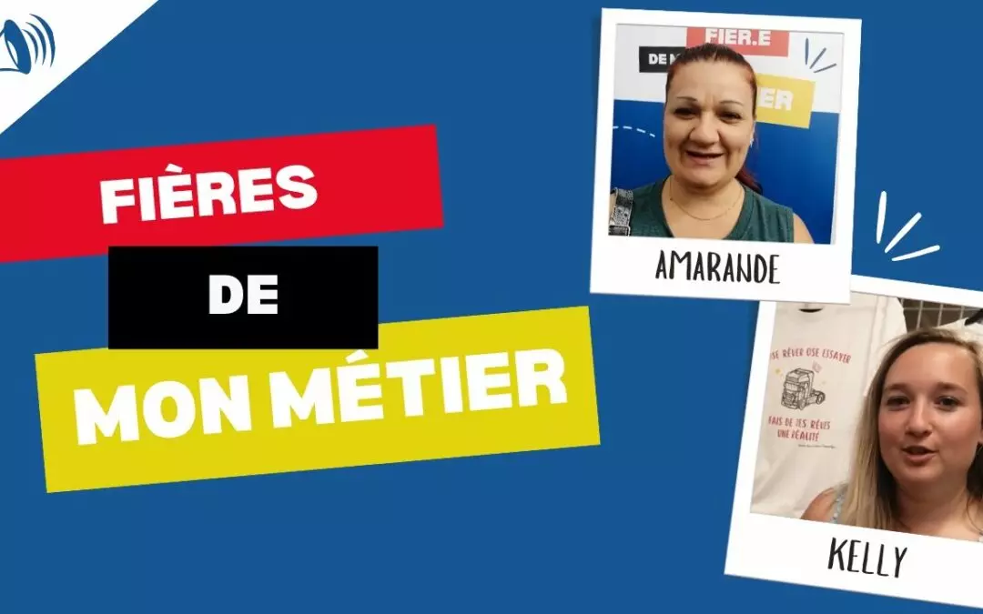 Fières de mon Métier | Amarande & Kelly